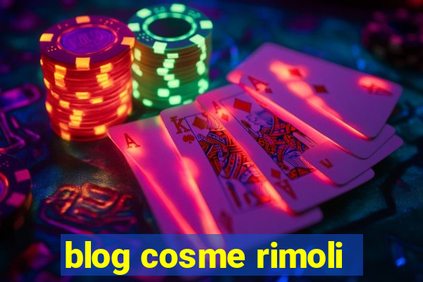 blog cosme rimoli